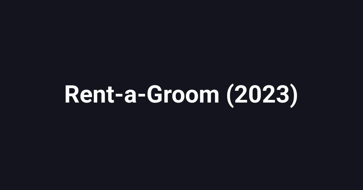 Rent-a-Groom (2023)