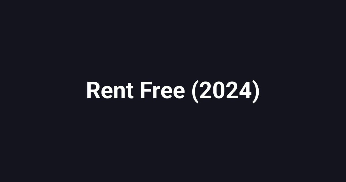 Rent Free (2024)