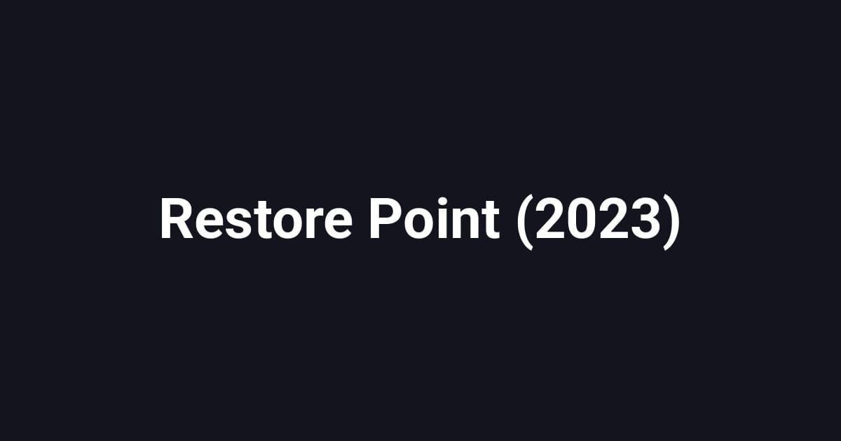 Restore Point (2023)