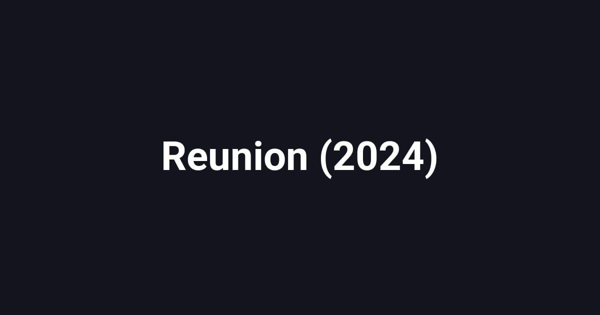 Reunion (2024)