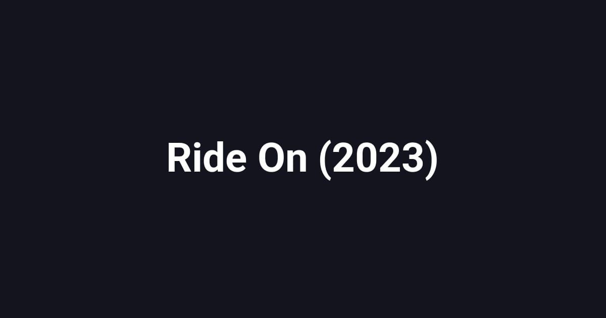 Ride On (2023)