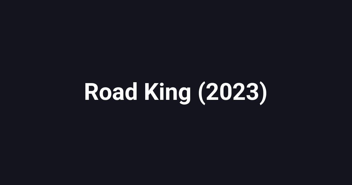 Road King (2023)