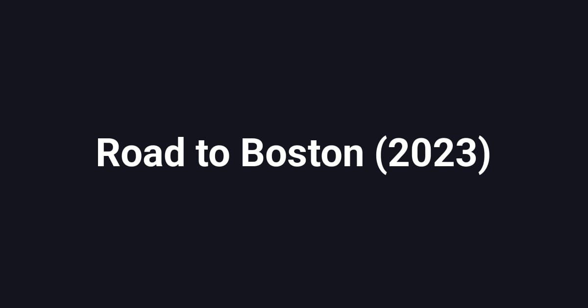Road to Boston (2023)