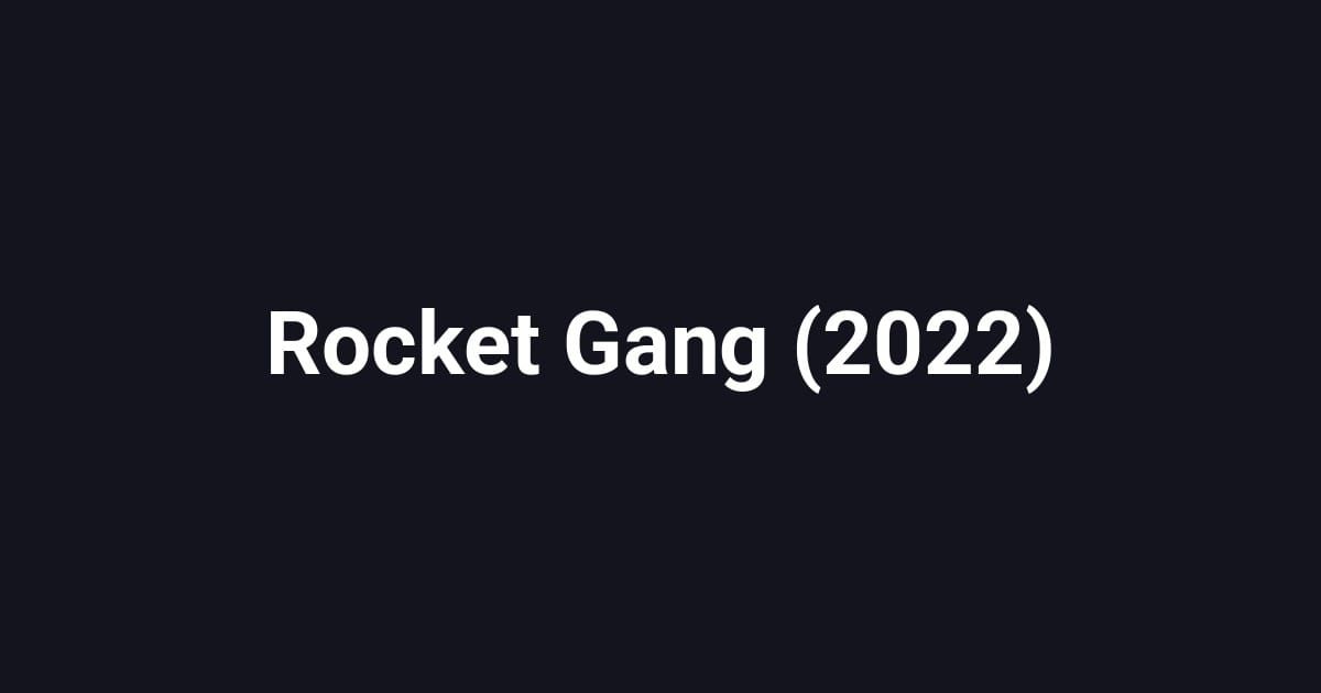 Rocket Gang (2022)