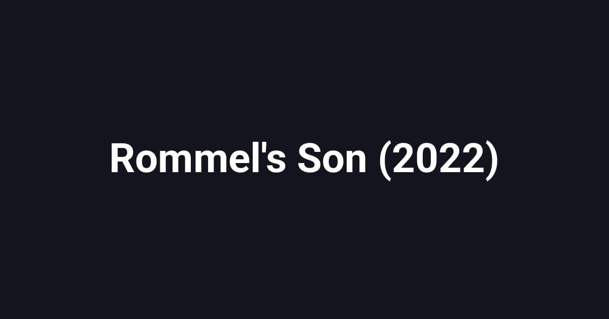 Rommel's Son (2022)