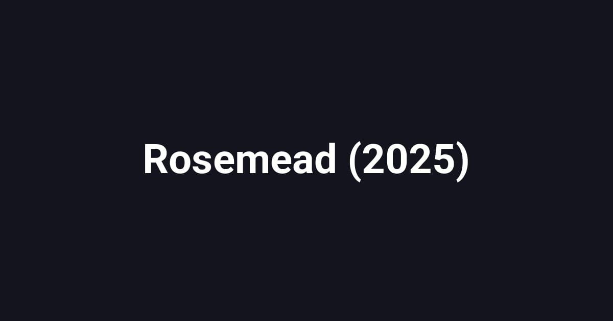 Rosemead (2025)