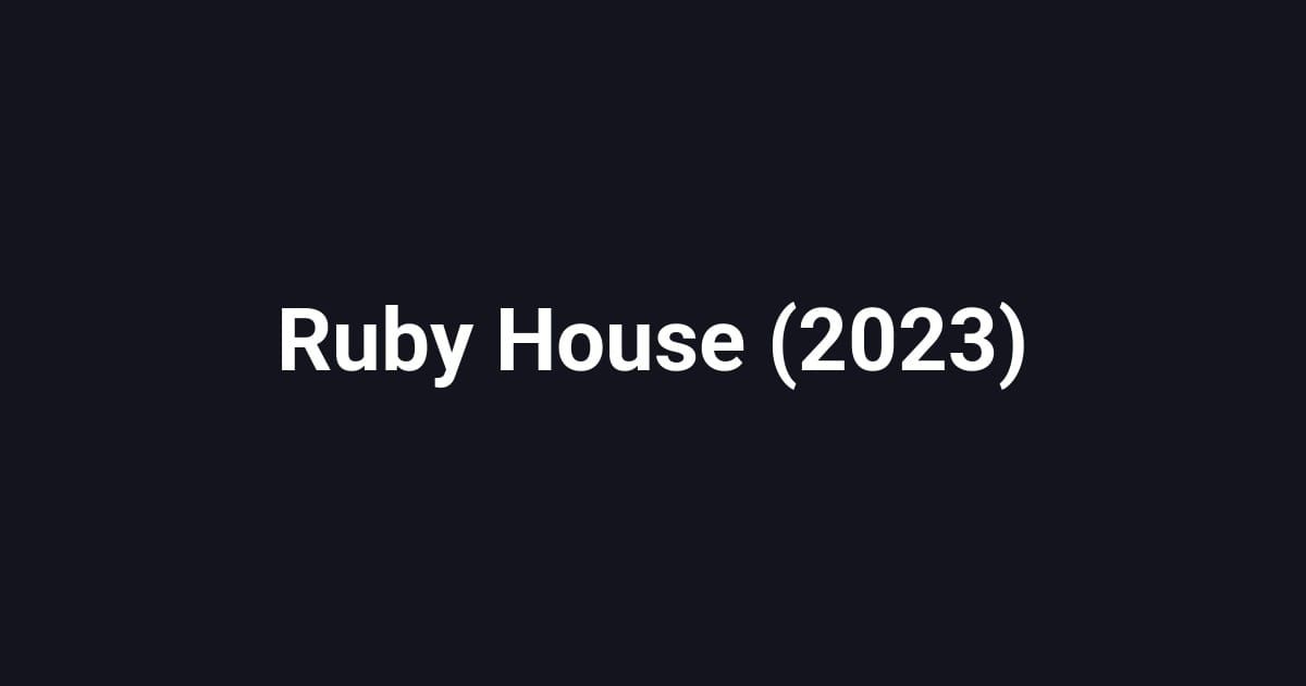 Ruby House (2023)