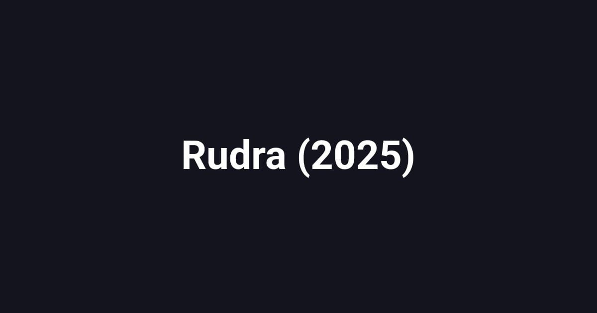 Rudra (2025)