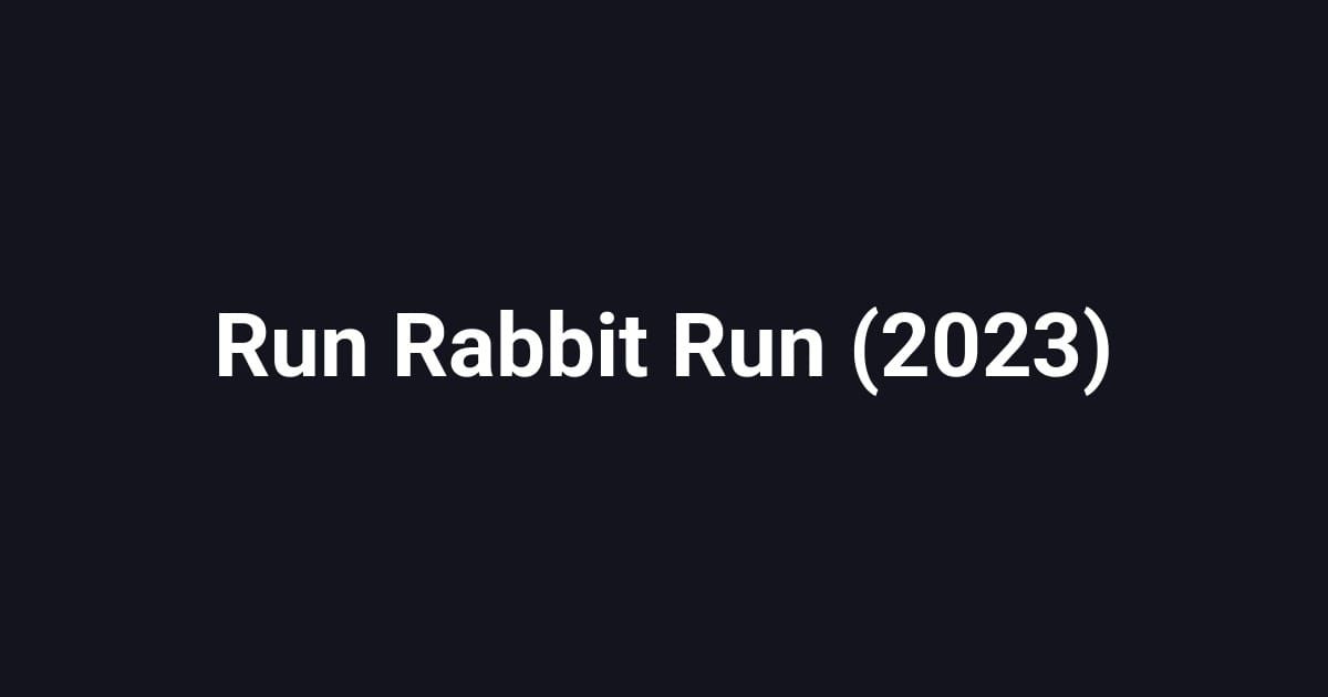 Run Rabbit Run (2023)