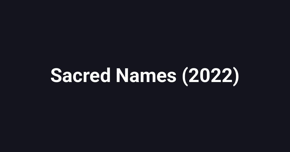 Sacred Names (2022)