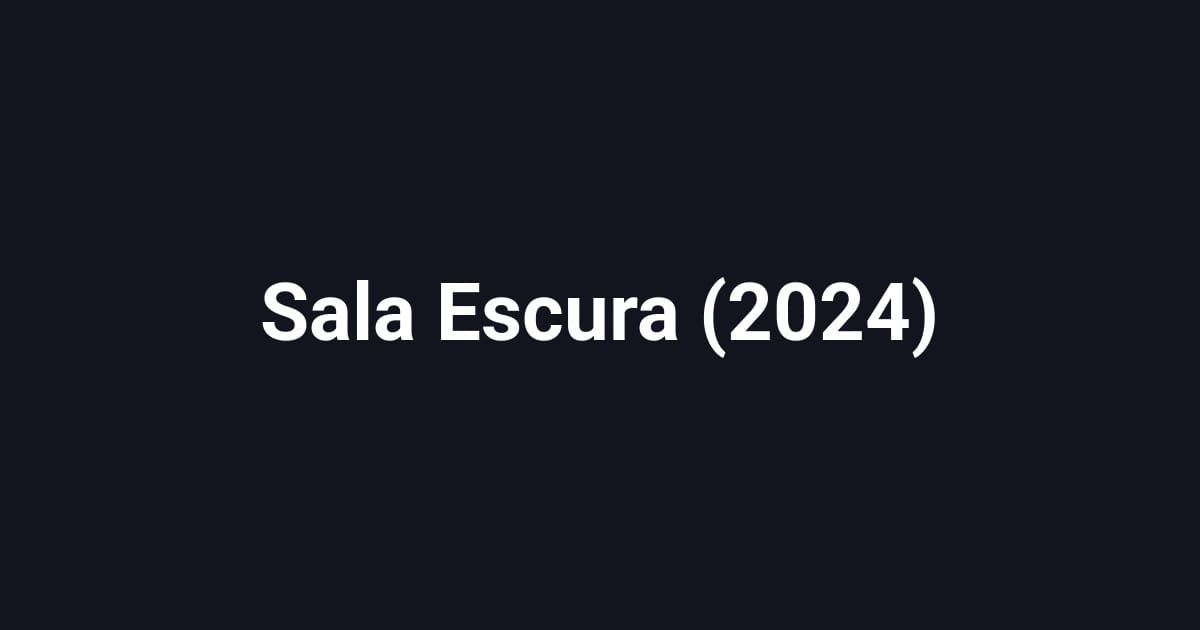 Sala Escura (2024)