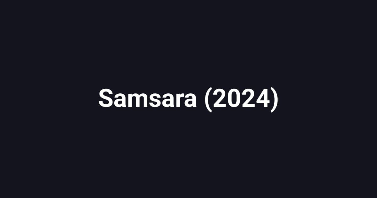 Samsara (2024)