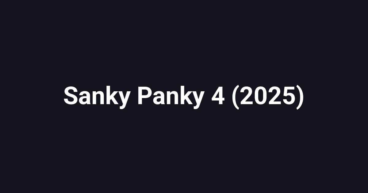Sanky Panky 4 (2025)