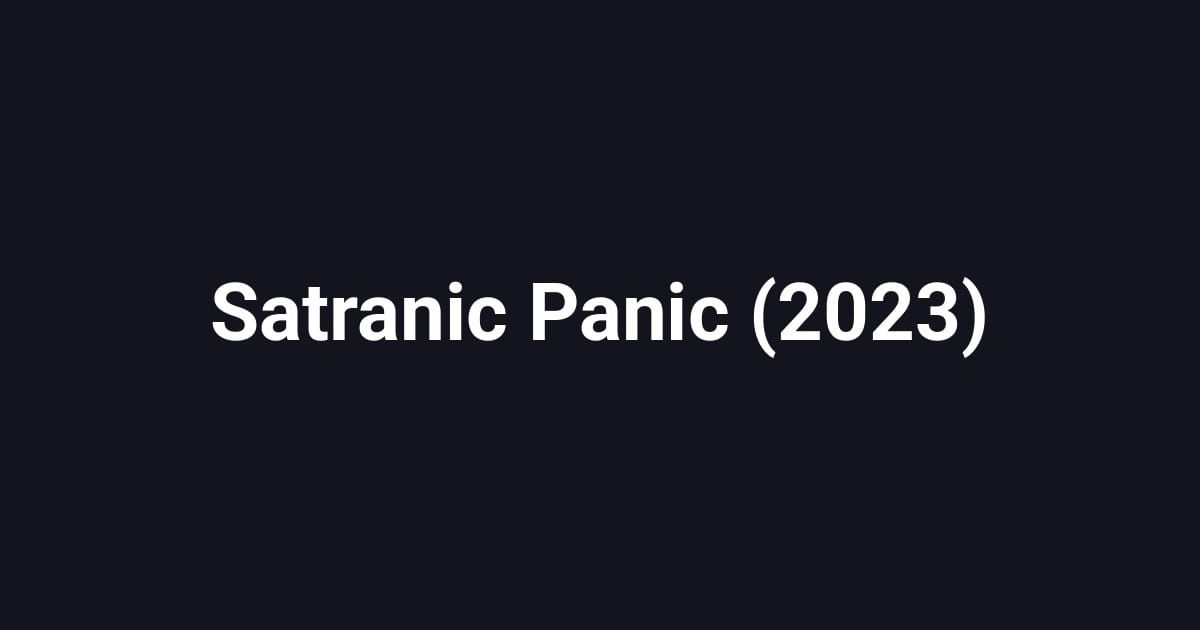 Satranic Panic (2023)