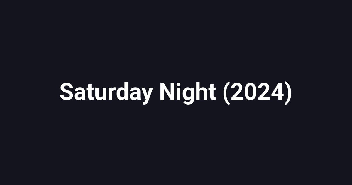 Saturday Night (2024)