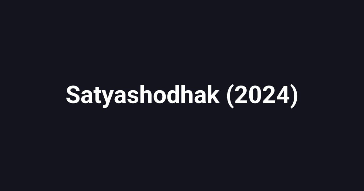 Satyashodhak (2024)