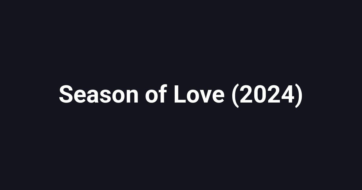 Season of Love (2024)