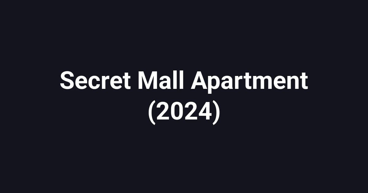 Secret Mall Apartment (2024)