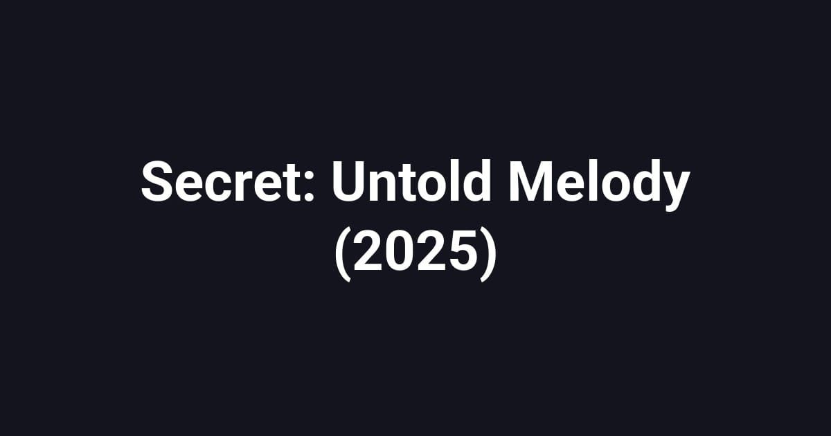 Secret: Untold Melody (2025)