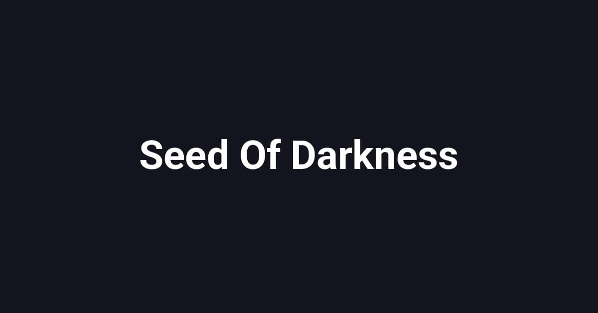 Seed Of Darkness