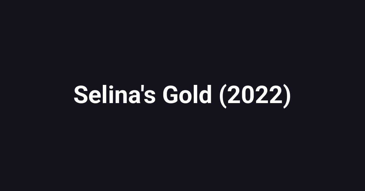 Selina's Gold (2022)