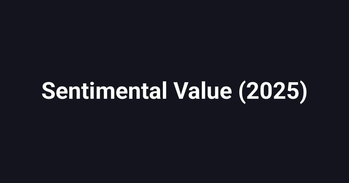 Sentimental Value (2025)