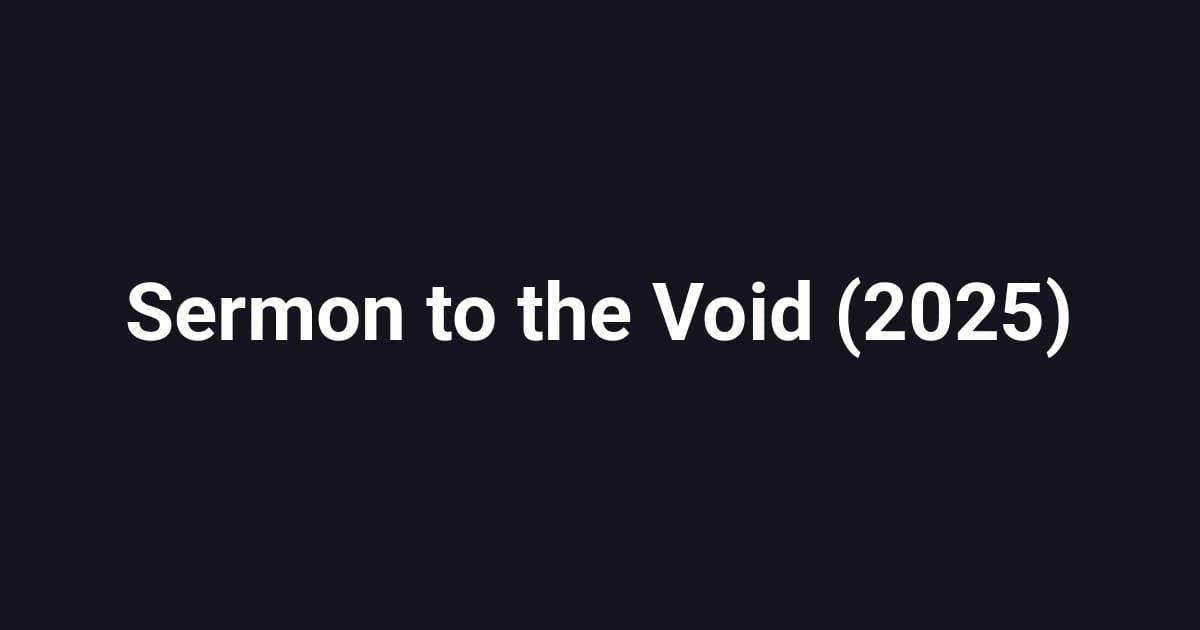 Sermon to the Void (2025)