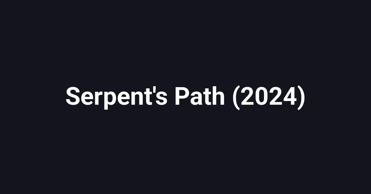 Serpent's Path (2024)