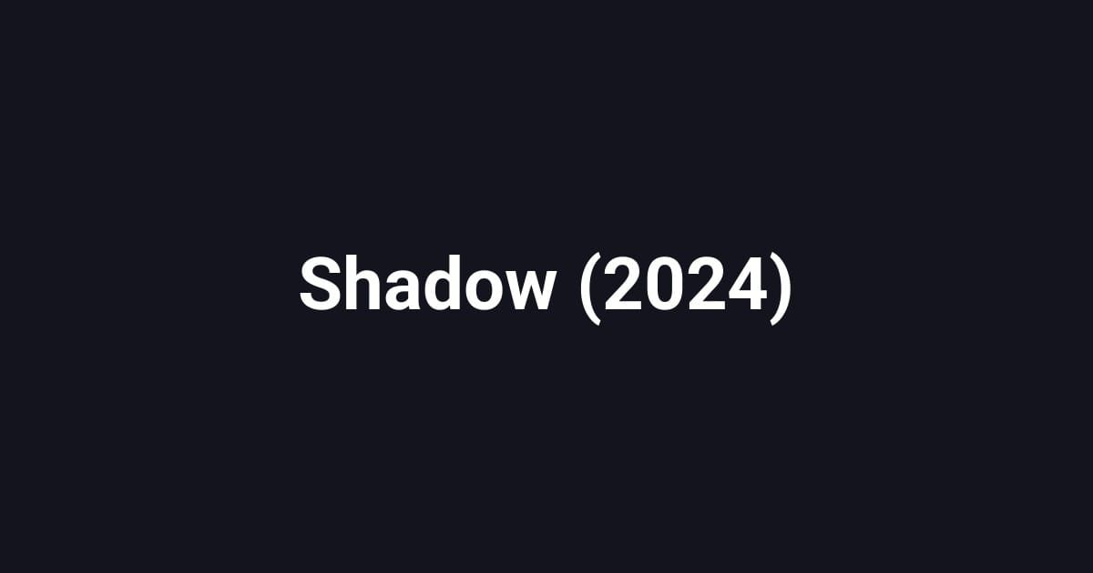 Shadow (2024)