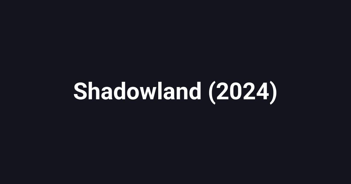 Shadowland (2024)