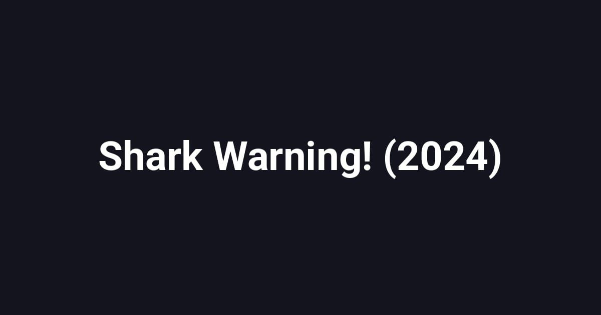 Shark Warning! (2024)
