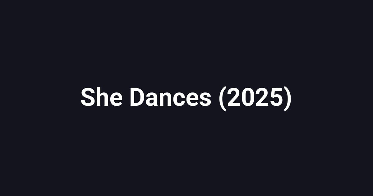 She Dances (2025)