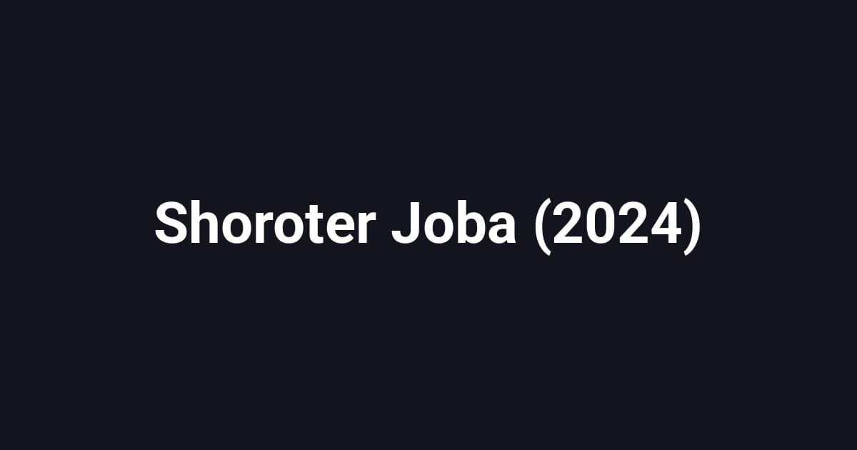 Shoroter Joba (2024)