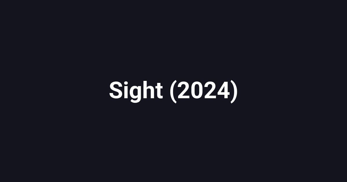 Sight (2024)