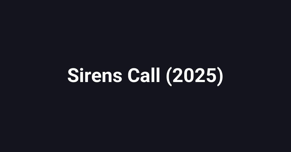 Sirens Call (2025)