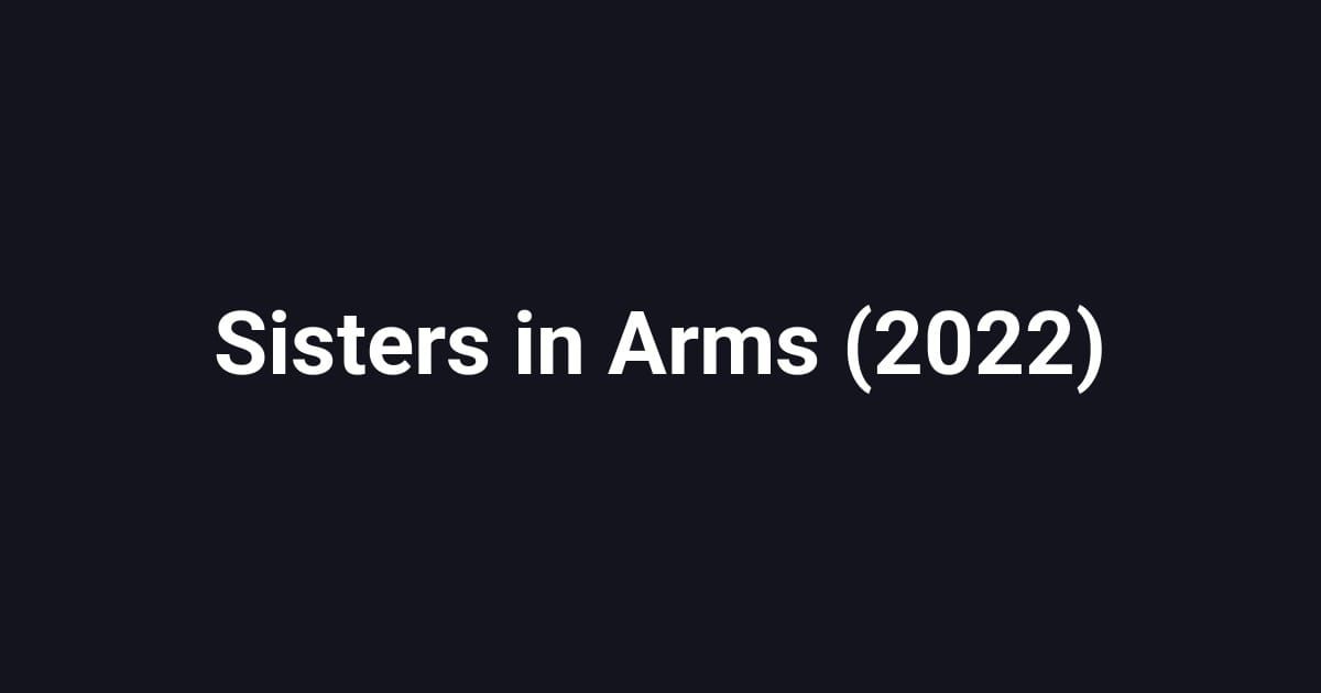 Sisters in Arms (2022)