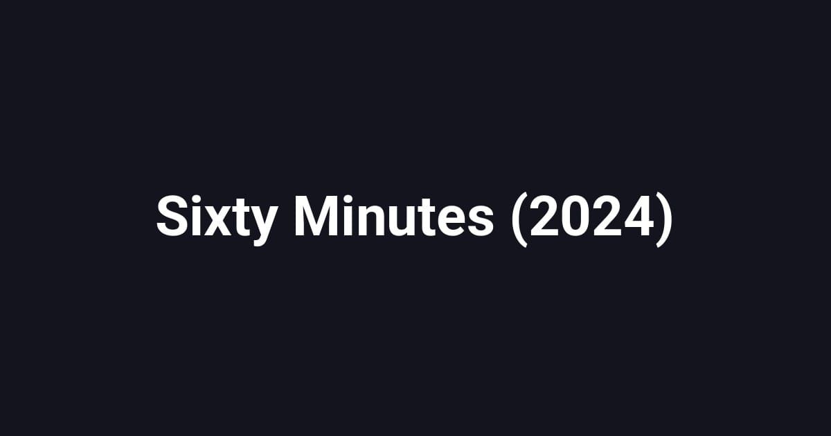 Sixty Minutes (2024)