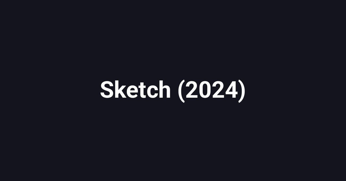 Sketch (2024)