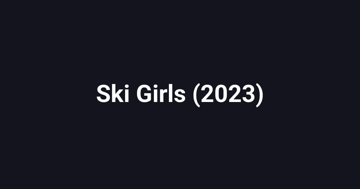 Ski Girls (2023)