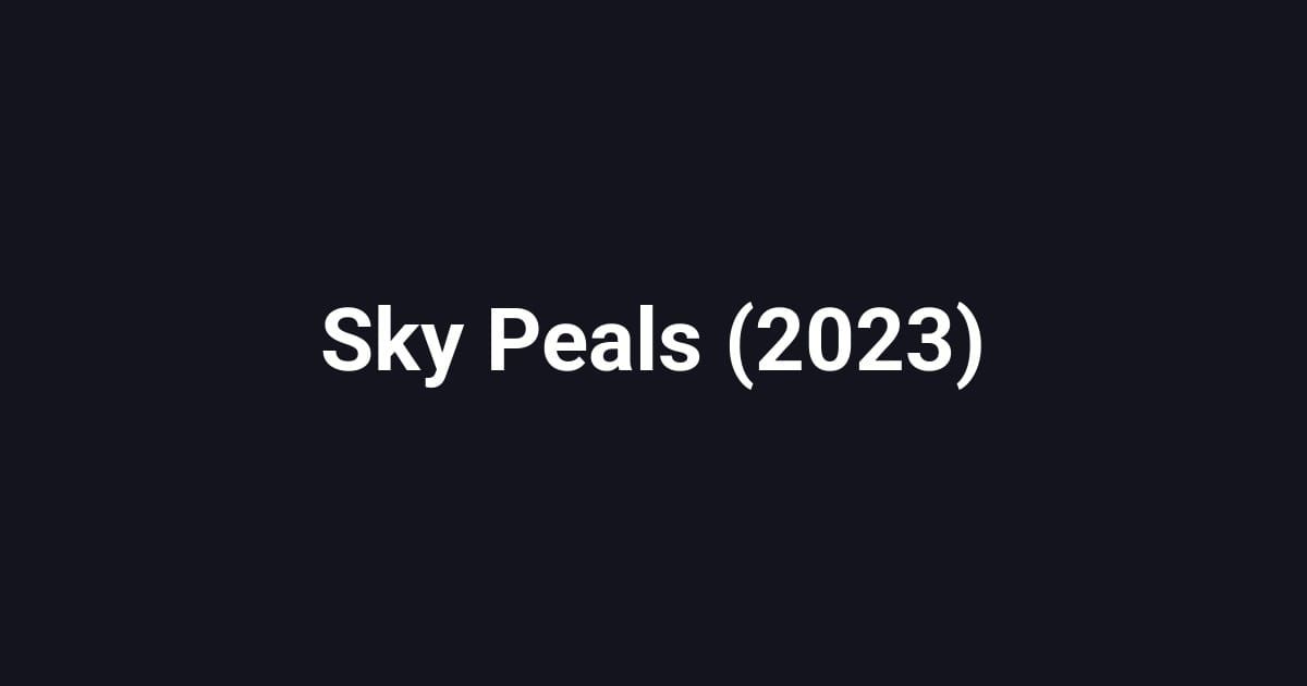 Sky Peals (2023)