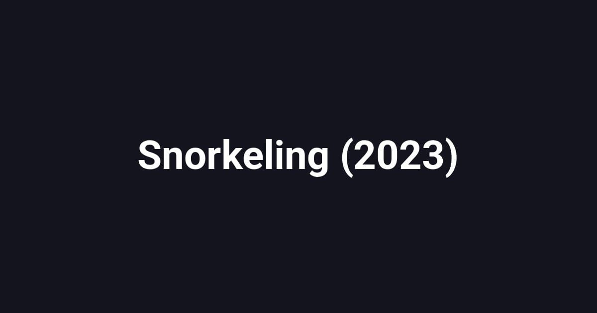 Snorkeling (2023)