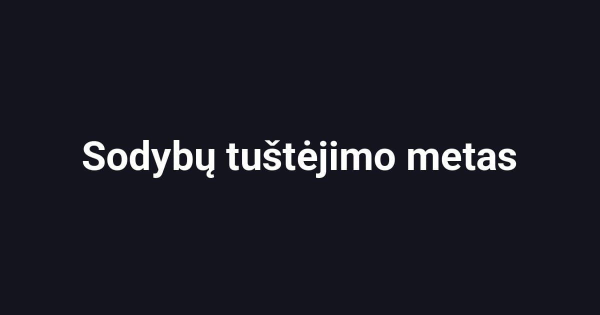 Sodybų tuštėjimo metas