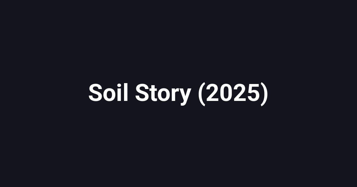 Soil Story (2025)