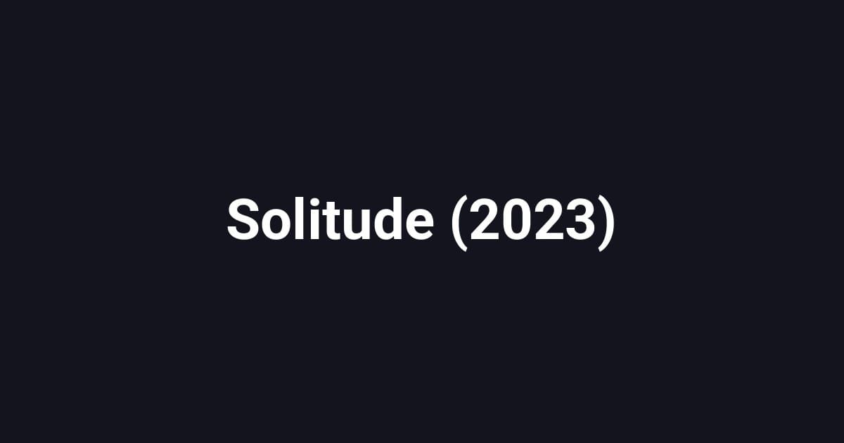 Solitude (2023)