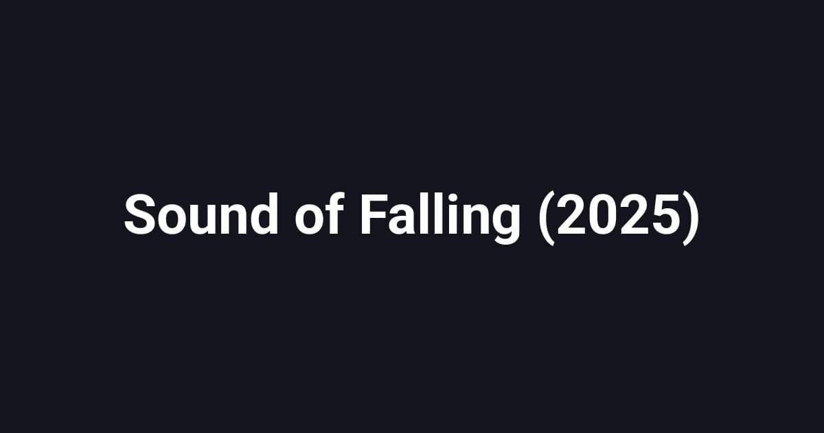 Sound of Falling (2025)