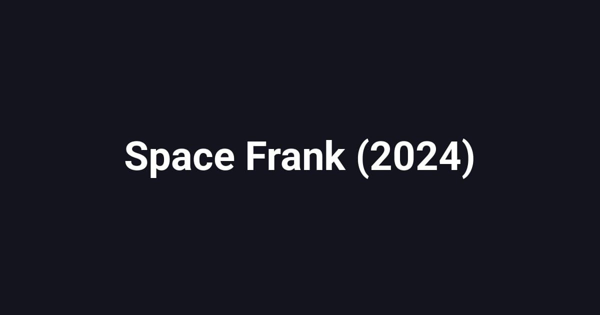 Space Frank (2024)