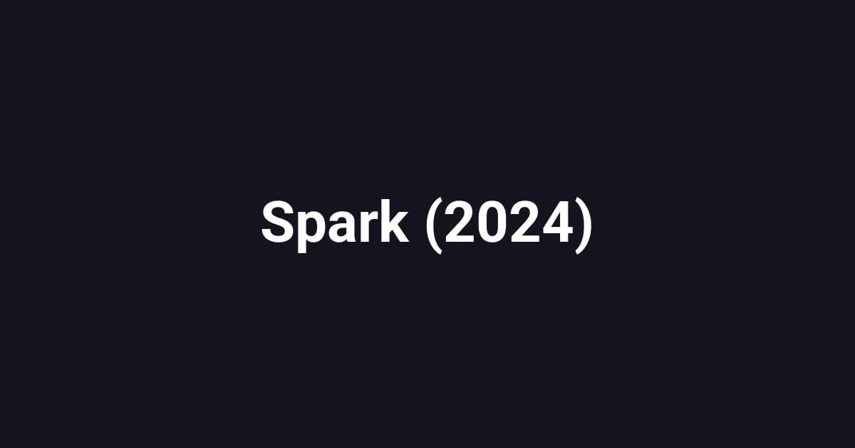 Spark (2024)