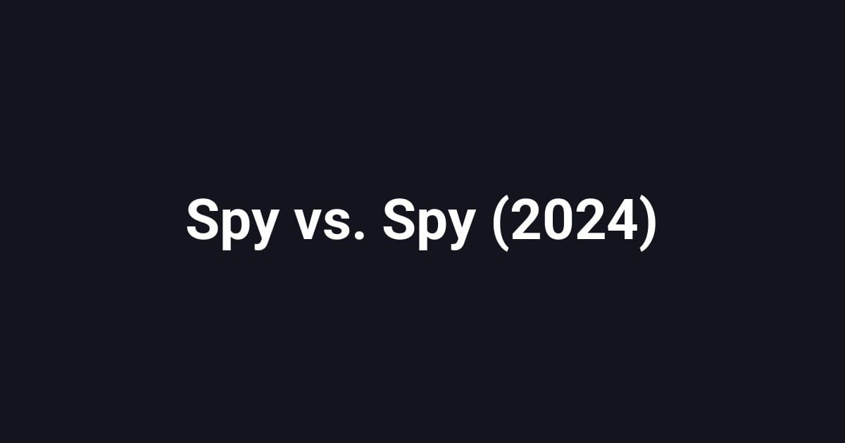 Spy vs. Spy (2024)