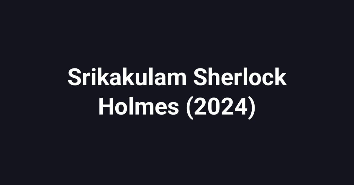 Srikakulam Sherlock Holmes (2024)