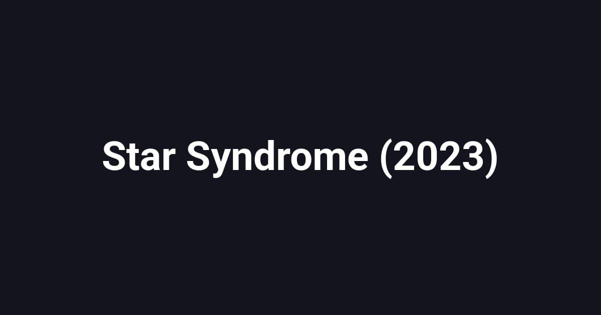 Star Syndrome (2023)